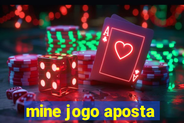 mine jogo aposta